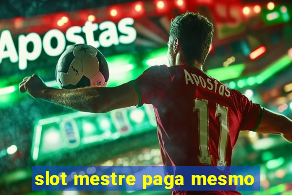 slot mestre paga mesmo